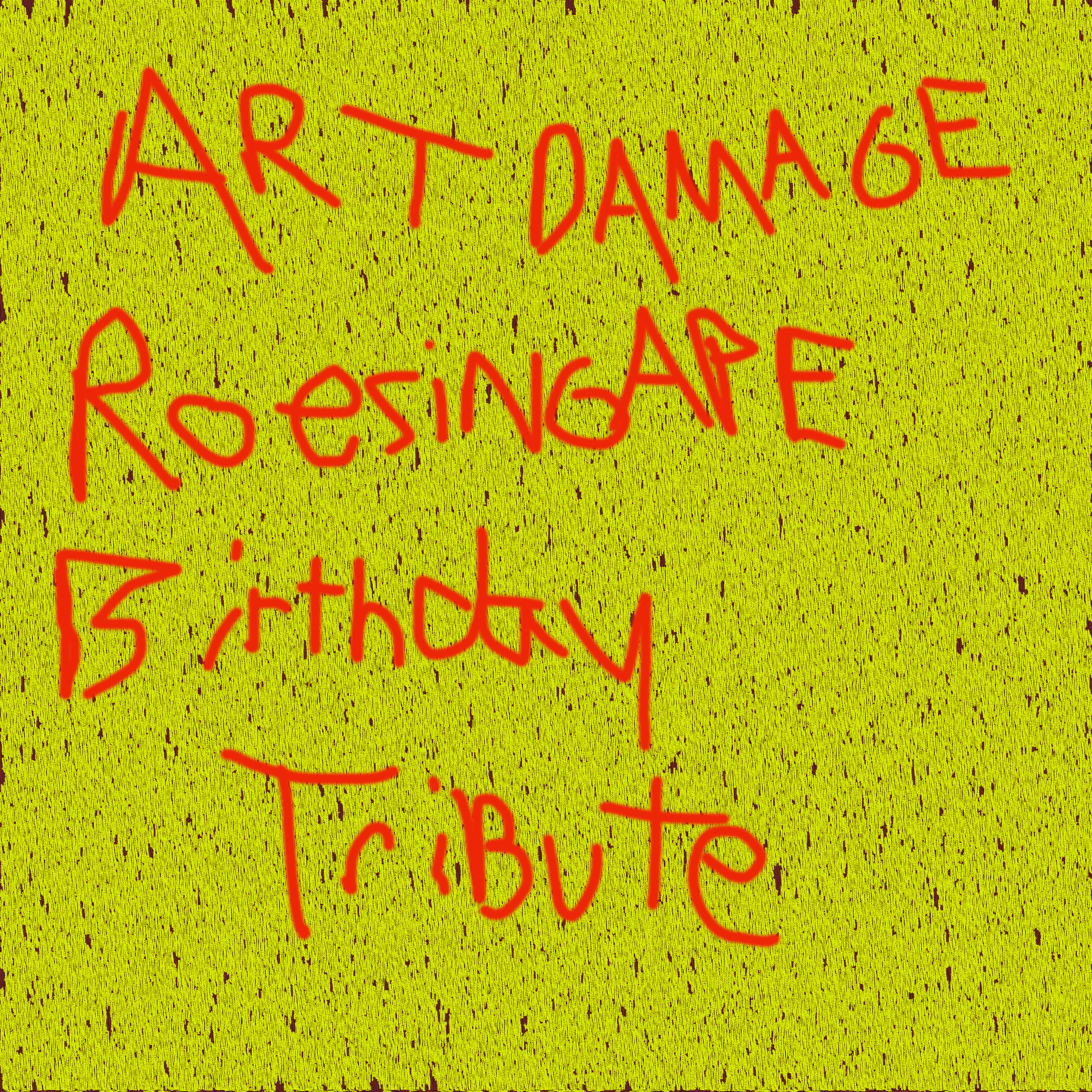 Art Damage Roesing Ape Birthday Tribute