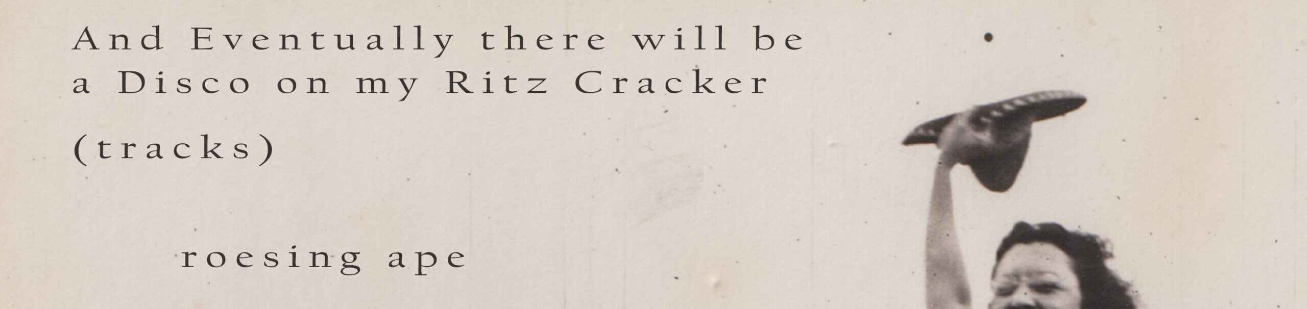 A Disco On My Ritz Cracker Tracks